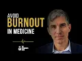 How to Avoid Burnout in Medicine with Dr Jason Ryan