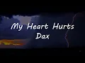 Dax - My Heart Hurts Lyrics