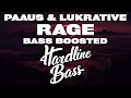 Download Lagu paaus - RAGE w/ Lukrative  [Bass Boosted]