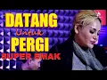 Download Lagu Datang Untuk Pergi - Super Emak