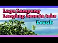 Download Lagu LAGU LAMPUNG LESOH YANG ENAK DI DENGAR LENGKAP BESERTA TEKS:
