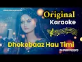 Download Lagu Dhokebaaj Hau Timi Karaoke with lyrics