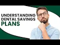 Understanding Dental Savings Plans