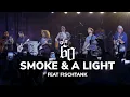 Ole 60 - Smoke \u0026 A Light (Live Feat Fischtank)