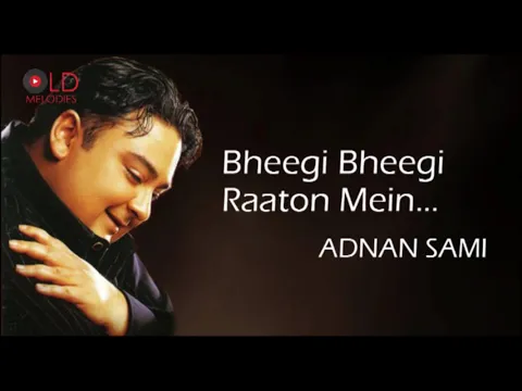 Download MP3 Bheegi Bheegi Raaton Mein - Adnan Sami