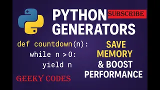Python Generators Explained - Save Memory Boost Performance