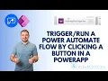 a Power Automate flow by clicking a button in a PowerApp