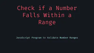 JavaScript Check If a Number Falls Within a Range