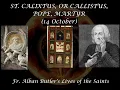 Lagu St. Calixtus, Pope \u0026 Martyr (14 October): Butler's Lives of the Saints