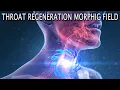 Throat Regeneration Morphic Field - Cellular Level Regeneration and Protective Shielding