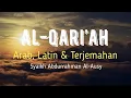 Download Lagu AL-QARI’AH ARAB, LATIN \u0026 TERJEMAHAN BAHASA INDONESIA | SYAIKH ABDURRAHMAN AL-AUSY