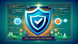 Secure Coding Practices The Art of Input Validation