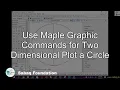Use Maple Graphic Commands for Two Dimensional Plot a Circle Math Lecture Sabaq pk