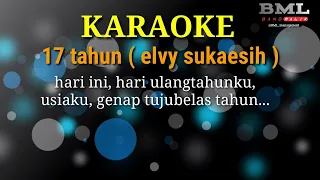 Download karaoke‼️17 tahun‼️elvy sukaesih MP3