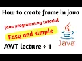How to make frame in java by awt in hindi Making frame in java program by awt Kuldeep solanki