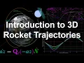 3D Rocket Trajectories Introduction Rocket Trajectories 5
