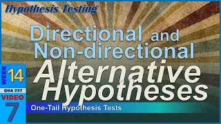DIRECTIONAL vs Non-Directional Alternative Hypothesis One or Two Tails 14-7