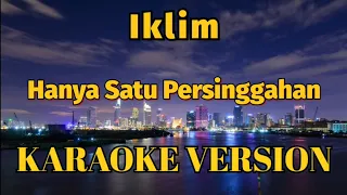 Download Iklim - Hanya Satu Persinggahan (Karaoke Version) MP3