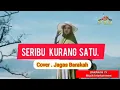 Download Lagu Seribu Kurang Satu ( Leo Waldi) Vokal Jagas Barakah