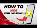 How to Turn Off Snap Map Location on Snapchat Hide Your Location 2025 Update