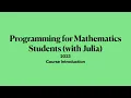 Course Introduction MATH2504 Programming for mathematicians with Julia