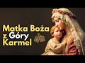 Download Lagu 16 Lipca – Matka Boża z Góry Karmel i Jej Potężna Ochrona