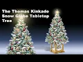 The Thomas Kinkade Snow Globe Tabletop Tree