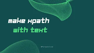 How to make XPath with Text to Find Element Selenium WebDriver with Python Tutorial 17