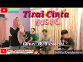 Download Lagu TIRAI CINTA || Mirnawati Cover By.Suswati