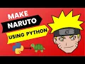 how to make naruto using python turtle