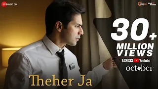 Theher Ja October Varun Dhawan Banita Sandhu Armaan Malik Abhishek Arora Abhiruchi Chand 