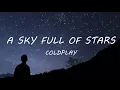 Download Lagu Coldplay - A Sky Full Of Stars (Lyrics)
