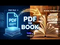 How to Convert PDF into Book Format - Step-by-Step Guide