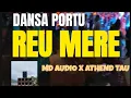 Download Lagu REU MERE-DANSA PORTU REMIX [MD AUDIO X ATHEND TAU]