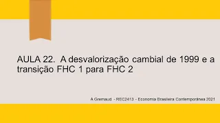 aula 22 economia brasileira contemporanea  2021 crise  cambial de 99