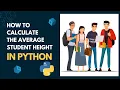 How to calculate average student height using python for loops Python for beginners