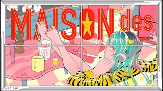 【610】[feat. むﾄ, Sohbana] トラエノヒメ / MAISONdes