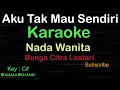 Download Lagu AKU TAK MAU SENDIRI-Pop Indonesia-Bunga Citra Lestari|KARAOKE NADA WANITA-Female-Cewek-Perempuan@