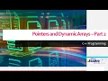 03 02 Pointers and Dynamic Arrays Part 2