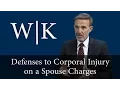 Defenses to Corporal Injury On Spouse Charges PC 273 5