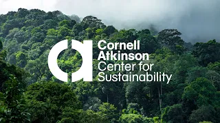 Cornell Atkinson Center for Sustainability For A Sustainable Tomorrow