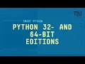 Python 32 - and 64-bit editions What s the difference and why does it matter