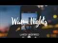 Download Lagu Warm Nights - LAKEY INSPIRED (Slowed + Reverb)