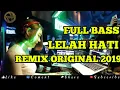 Download Lagu DJ LELAH HATI REMIX ORIGINAL TERBARU 2019