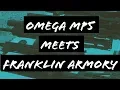 OMEGA MP5 Meets Franklin Armory