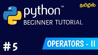 Logical operators and Assignment operators in python python beginner tutorial in tamil