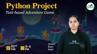 Python Project Text-based Adventure Game Avneet Kaur GeeksforGeeks School