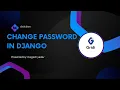 Change Password Functionality in Django How to Change Password In Django Project