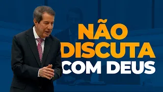 Não discuta com Deus