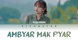 Download Happy Asmara - Ambyar Mak Pyar (Lirik) MP3